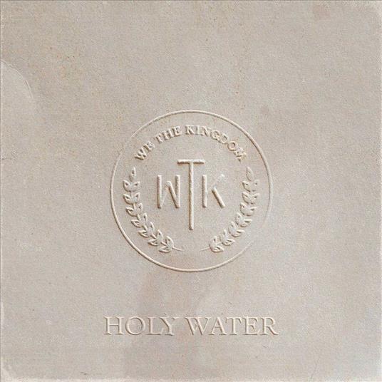 Holy Water - CD Audio di We the Kingdom