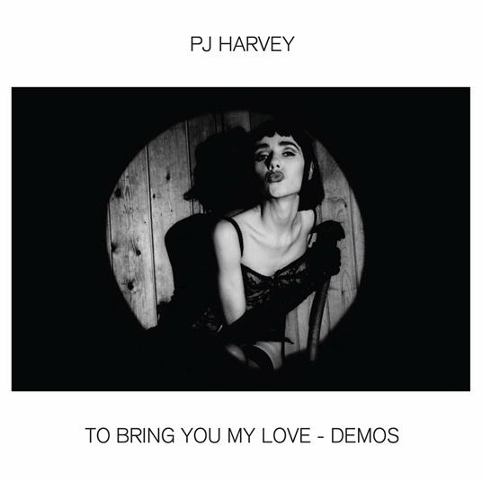 To Bring You My Love-Demos - CD Audio di P. J. Harvey