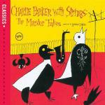 Charlie Parker with Strings: The Master Tapes