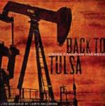 Back to Tulsa - CD Audio di Cross Canadian Ragweed