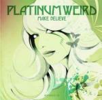 Make Believe - CD Audio di Platinum Weird