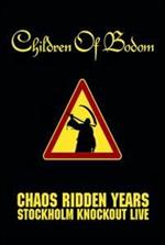 Children Of Bodom. Chaos Ridden Years. Stockholm Knockout Live (DVD)