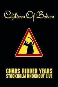 Children Of Bodom. Chaos Ridden Years. Stockholm Knockout Live (DVD) - DVD di Children of Bodom