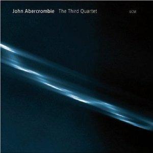 The Third Quartet - CD Audio di John Abercrombie