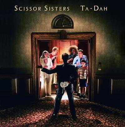 Ta Dah! - CD Audio di Scissor Sisters