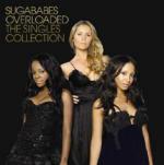 Overloaded. The Singles Collection - CD Audio di Sugababes