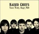 Yours Truly, Angry Mob - CD Audio di Kaiser Chiefs