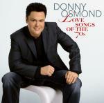 Love Songs of the '70s - CD Audio di Donny Osmond