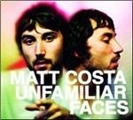 Unfamiliar Faces - CD Audio di Matt Costa
