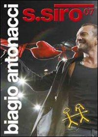 Biagio Antonacci. San Siro 2007 (DVD) - DVD di Biagio Antonacci
