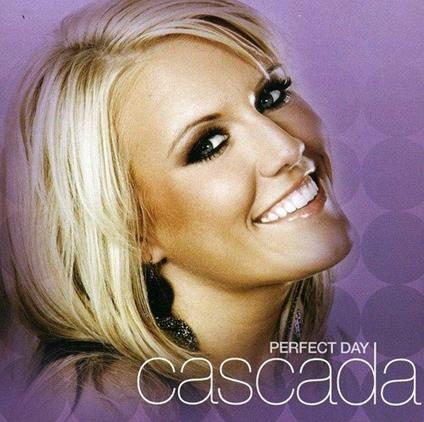 Perfect Day - CD Audio di Cascada