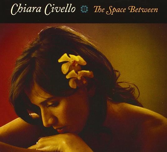 The Space Between - CD Audio di Chiara Civello