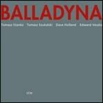 Balladyna (Touchstones) - CD Audio di Dave Holland,Tomasz Stanko,Edward Vesala,Tomasz Szukalski