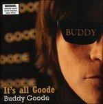 It's All Goode - CD Audio di Buddy Goode