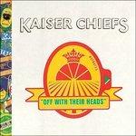 Off with Their Heads - CD Audio di Kaiser Chiefs
