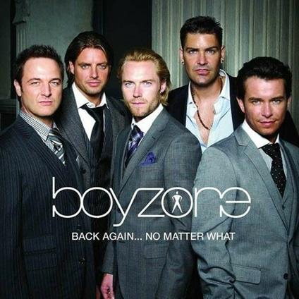 Back Again... No Matter What. The Greatest Hits - CD Audio di Boyzone