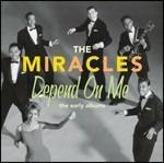 Depend On Me. The Early Albums - CD Audio di Miracles