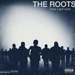 How I Got Over - Vinile LP di Roots
