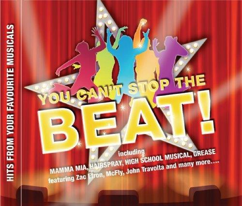 You Can't Stop The Beat! Hits From Your Favourite Musicals - CD Audio