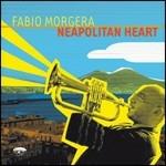 Neapolitan Heart - CD Audio di Fabio Morgera