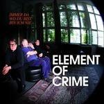 Immer da Wo Du Bist Bin - CD Audio di Element of Crime