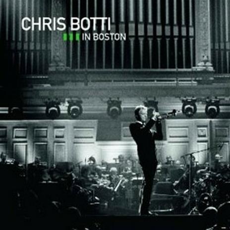 Live in Boston (Deluxe Edition) - CD Audio + DVD di Chris Botti