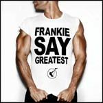 Frankie Say Greatest - CD Audio di Frankie Goes to Hollywood