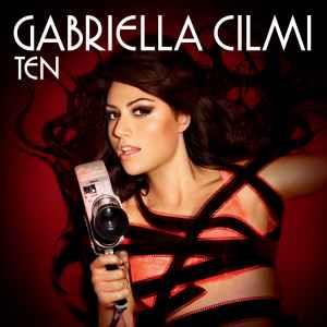 Ten - CD Audio di Gabriella Cilmi