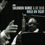 Hold on Tight - CD Audio di Solomon Burke,De Dijk