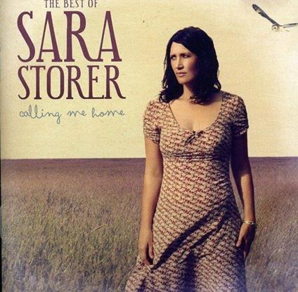 Calling Me Home - Best Of - CD Audio di Sara Storer