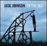 To the Sea - CD Audio di Jack Johnson