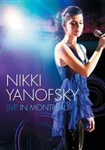 Nikki Yanofsky. Live in Montréal (DVD)