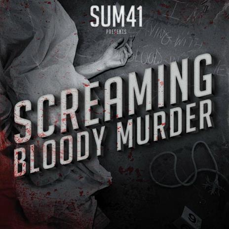 Screaming Bloody Murder - CD Audio di Sum 41