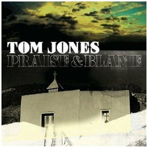 Praise & Blame - CD Audio di Tom Jones