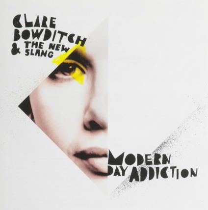 Modern Day Addiction - CD Audio di Clare Bowditch