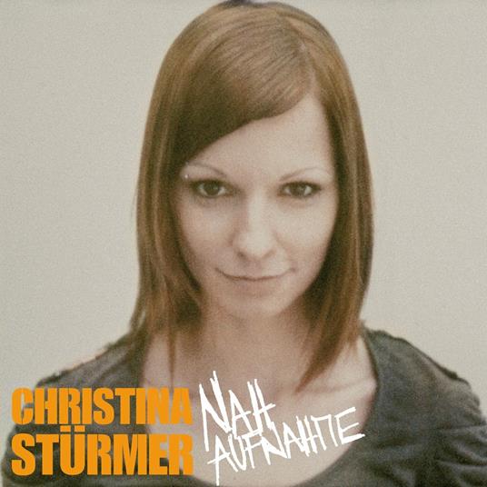 Nahaufnahme - CD Audio di Christina Sturmer