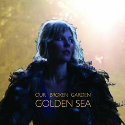 Golden Sea - CD Audio di Our Broken Garden