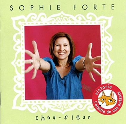 Chou-Fleur - CD Audio di Sophie Forte