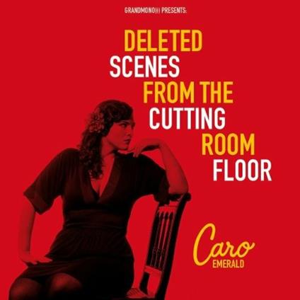 Deleted Scenes From The Cutting Room Floor - CD Audio di Caro Emerald