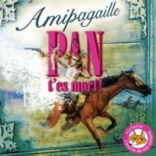 Pan tes mort - CD Audio di Amipagaille
