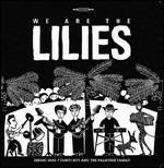 We Are the Lilies - CD Audio di Lilies