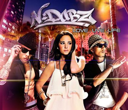 Love.Live.Life - CD Audio di N-Dubz