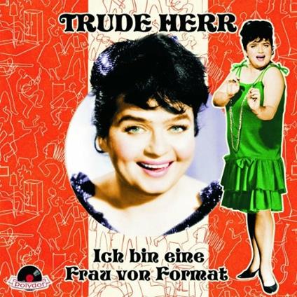 Ich Bin Eine Frau Von - CD Audio di Trude Herr
