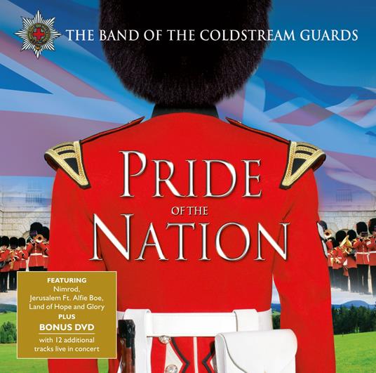 Band Of The Coldstream Guards (The) - Pride Of The Nation (Cd+Dvd) - CD Audio + DVD
