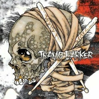 Give the Drummer Some - CD Audio di Travis Barker