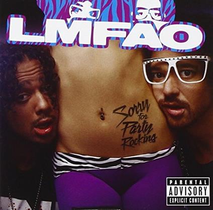 Sorry For Party Rocking (Deluxe Edition US Import) - CD Audio di LMFAO