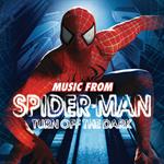 Music from Spider-Man. Turn Off the Dark (Colonna sonora)