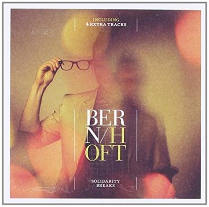 Solidarity Breaks (+ Bonus Tracks) - CD Audio di Bernhoft