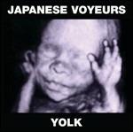 Yolk - CD Audio di Japanese Voyeurs