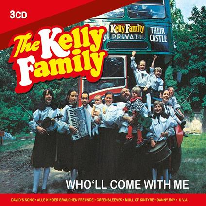 Who'll Come with me (+ Bonus Tracks) - CD Audio di Kelly Family